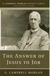 Book cover of The Answer of Jesus to Job by G. Campbell Morgan