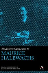 Book cover of The Anthem Companion to Maurice Halbwachs by Robert Leroux