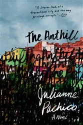Book cover of The Anthill by Julianne Pachico