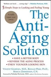 Book cover of The Anti-Aging Solution by Giampapa, M.D., Vincent
