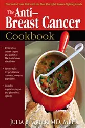 Book cover of The Anti-Breast Cancer Cookbook by Julia B Greer