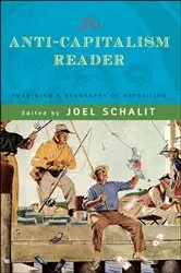 Book cover of The Anti-Capitalism Reader by Joel Schalit