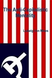 Book cover of The Anti-Capitalistic Mentality by Ludwig Von Mises