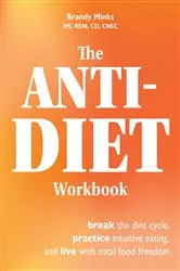 Book cover of The Anti-Diet Workbook by Brandy Minks