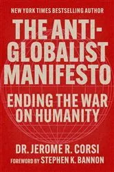 Book cover of The Anti-Globalist Manifesto by Jerome R. Corsi