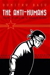 Book cover of The Anti-Humans by Dumitru Bacu