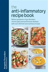Book cover of The Anti-Inflammatory Recipe Book by Angela Dowden