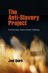 Book cover of The Anti-Slavery Project by Joel Quirk