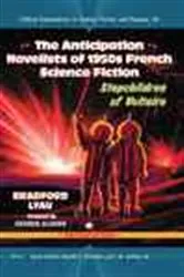 Book cover of The Anticipation Novelists of 1950s French Science Fiction by Bradford Lyau