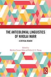 Book cover of The Anticolonial Linguistics of Nikolai Marr by Unknown