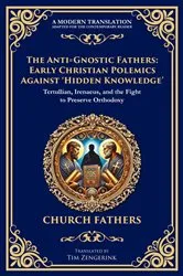 Book cover of The Anti‐Gnostic Fathers by Various Church Fathers