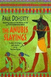 Book cover of The Anubis Slayings (Amerotke Mysteries, Book 3) by Paul Doherty