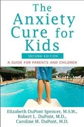 Book cover of The Anxiety Cure for Kids (2nd ed.) by Elizabeth DuPont Spencer