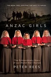Book cover of The Anzac Girls by Peter Rees
