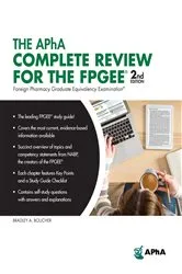 Book cover of The APhA Complete Review for the FPGEE, 2nd Edition (Foreign Pharmacy Graduate Equivalency Examination) by Bradley A. Boucher