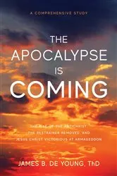 Book cover of The Apocalypse Is Coming by James B De Young
