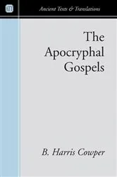 Book cover of The Apocryphal Gospels by B. Harris Cowper