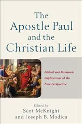 Book cover of The Apostle Paul and the Christian Life by Scot McKnight