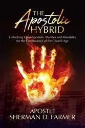 Book cover of The Apostolic Hybrid by Sherman D. Farmer