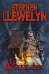 Book cover of The Apothecaries by Stephen Llewelyn