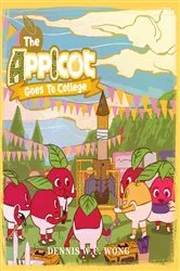 Book cover of The App I Cot Goes To College by Dennis W.C. Wong