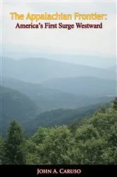 Book cover of The Appalachian Frontier by Dr. John A. Caruso