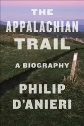 Book cover of The Appalachian Trail by Philip D'Anieri