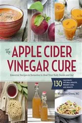 Book cover of The Apple Cider Vinegar Cure by Madeline Given