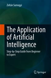 Book cover of The Application of Artificial Intelligence by Zoltán Somogyi