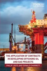 Book cover of The Application of Contracts in Developing Offshore Oil and Gas Projects by Philip Loots