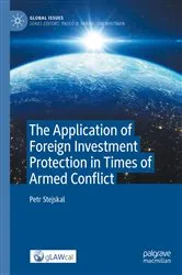 Book cover of The Application of Foreign Investment Protection in Times of Armed Conflict by Petr Stejskal