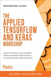 Book cover of The Applied TensorFlow and Keras Workshop by Harveen Singh Chadha
