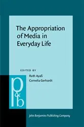 Book cover of The Appropriation of Media in Everyday Life by Unknown