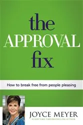 Book cover of The Approval Fix by Joyce Meyer