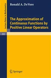Book cover of The Approximation of Continuous Functions by Positive Linear Operators by Unknown