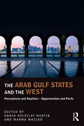 Book cover of The Arab Gulf States and the West by Dania Koleilat Khatib