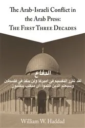 Book cover of The Arab-Israeli Conflict in the Arab Press by William W. Haddad