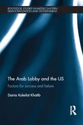 Book cover of The Arab Lobby and the US by Dania Koleilat Khatib