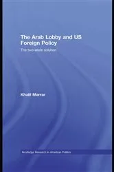 Book cover of The Arab Lobby and US Foreign Policy by Khalil Marrar