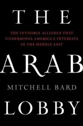 Book cover of The Arab Lobby by Mitchell Bard