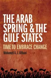 Book cover of The Arab Spring and the Gulf States by Mohamed Althani