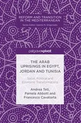 Book cover of The Arab Uprisings in Egypt, Jordan and Tunisia by Andrea Teti