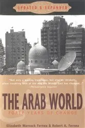 Book cover of The Arab World by Elizabeth Warnock Fernea