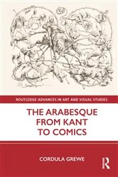 Book cover of The Arabesque from Kant to Comics by Cordula Grewe