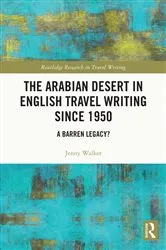 Book cover of The Arabian Desert in English Travel Writing Since 1950 by Jenny Walker
