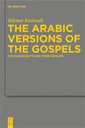 Book cover of The Arabic Versions of the Gospels by Hikmat Kashouh