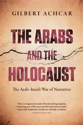 Book cover of The Arabs and the Holocaust by Gilbert Achcar