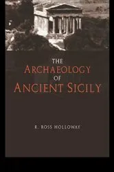 Book cover of The Archaeology of Ancient Sicily by R. Ross Holloway