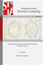 Book cover of The Archaeology of Native American-European Culture Contact by Timothy  K. Perttula