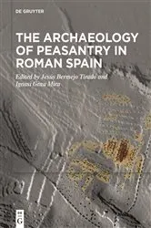 Book cover of The Archaeology of Peasantry in Roman Spain by Jesús Bermejo Tirado